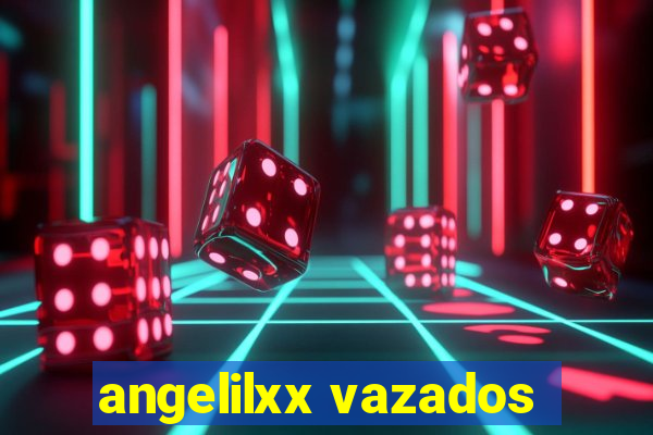 angelilxx vazados